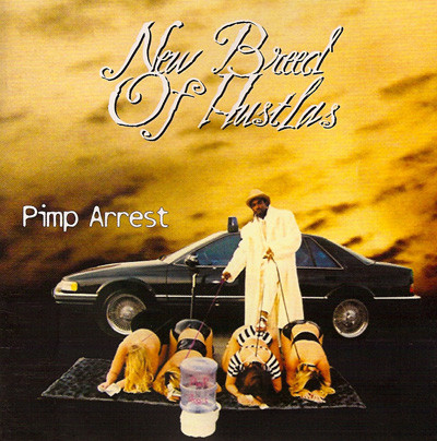 Pimp Arrest by New Breed Of Hustlas (CD 2002 Mobstyle Records) in
